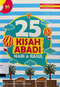 25 Kisah Abadi Nabi & Rasul