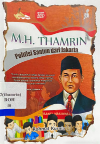 M. H. Thamrin : politisi santun dari Jakarta