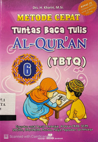 Tuntas Baca Tulis Al-Qur'an (TBTQ) : metode cepat - tingkat 6