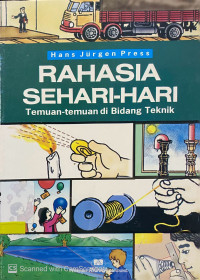Rahasia Sehari-hari : temuan-temuan di bidang teknik