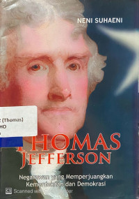 Thomas Jefferson : negarawan yang memperjuangkan kemerdekaan dan demokrasi