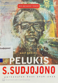 Pelukis S. Sudjojono : perkenalan buat anak-anak