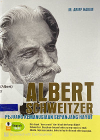 Albert Schweitzer : pejuang kemanusiaan sepanjang hayat