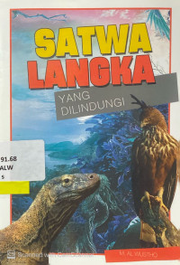Satwa Langka Yang Dilindungi