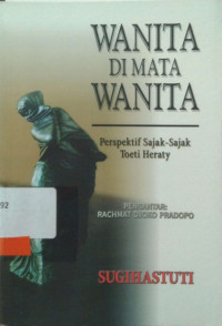 Wanita Di Mata Wanita Perspektif Sajak - Sajak Toeti Heraty