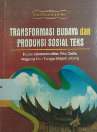 Transformasi Budaya Dan Produksi Sosial Teks