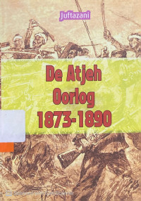 De Atjeh Oorlog 1873-1890