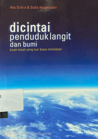 Dicintai Penduduk Langit dan Bumi : kisah-kisah yang luar biasa mendalam