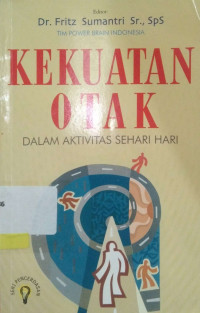 Kekuatan Otak Dalam Aktivitas Sehari Hari