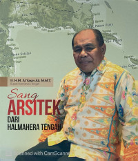 Sang Arsitek dari Halmahera Tengah