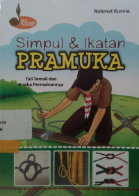 Simpul Dan Ikatan Pramuka Tali Temali Dan Aneka Permainannya