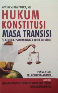 Hukum Konstitusi Masa Transisi, Semiotika, Psikoanalisis & Kritik Ideologi
