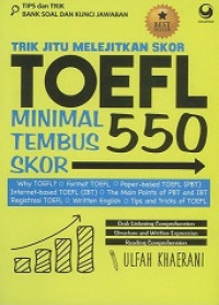 Trik Jitu Melejitkan Skor /TOEFL Minimal Tembus Skor 550