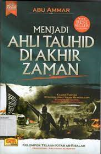 Menjadi  Ahli Tauhid Di Akhir Zaman