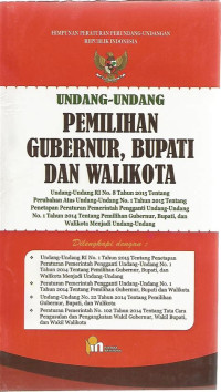 Undang-Undang PEMELIHAN GUBERNUR,BUPATI DAN WALIKOTA