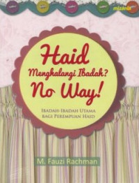 Haid Menghalangi Ibadah No Way?