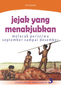 Ensiklopedi Bergambar 3 : jejak yang menakjubkan (melacak peristiwa september sampai desember)